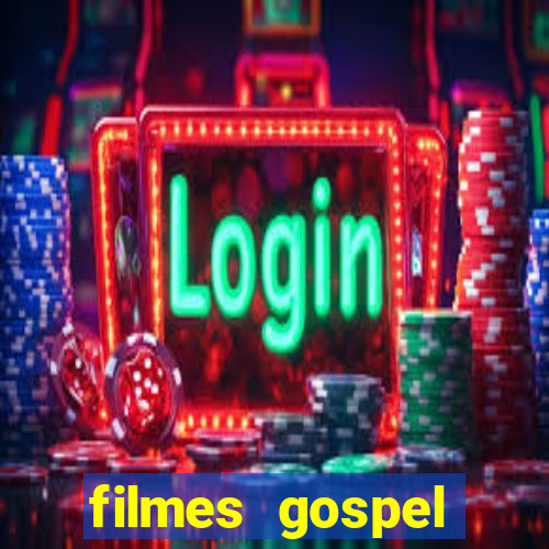 filmes gospel baseadas em fatos reais emocionantes